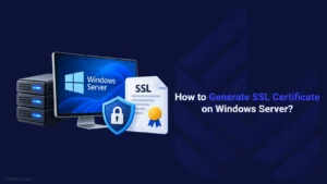 How to Generate SSL Certificate on Windows Server?