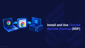 How To install and Use Chrome Remote Desktop?